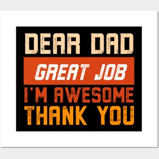 Dear Dad Great Job We're Awesome Thank You Posters and Art